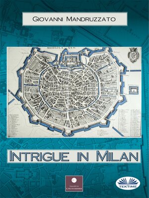 cover image of Intrigue In Milan